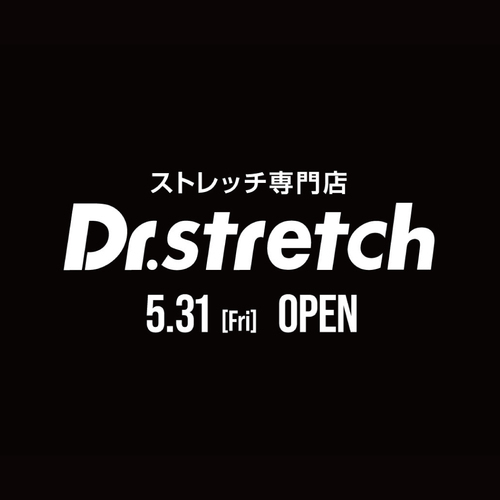 Dr.stretch オープン
